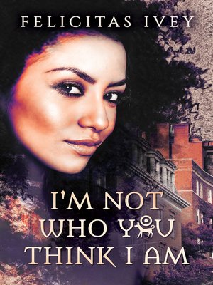cover image of I'm Not Who You Think I Am